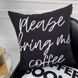 Декоративна наволочка з габардину з кавовим написом &laquo;Please bring me coffee&raquo;, 40&times;40 см 4N_COF012 фото 1