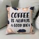 Декоративна наволочка з габардину з кавовим написом &laquo;Coffee is always a good idea&raquo;, 40&times;40 см 4N_COF006 фото 1