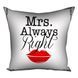 Декоративна наволочка з габардину з принтом &laquo;Mrs. Always Right&raquo;, 40&times;40 см 4N_LP362 фото 1