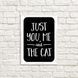 Постер у рамці A3 з написом &laquo;Just you, me and the cat&raquo;, 30&times;42 см WMT3_21L013_WH фото 2