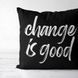 Декоративна подушка з габардину з принтом &laquo;Change is good&raquo;, 50&times;50 см 5P_CASA020 фото 1