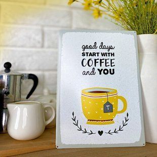 Металева табличка Good days start with coffee and you з кавовим написом &laquo;Металева табличка Good days start with coffee and you&raquo;, 26&times;18.5 см MET_20J043_WH фото