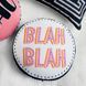 Кругла декоративна подушка з принтом &laquo;Blah Blah&raquo; PP_JOY004 фото 1