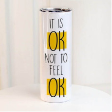Термочашка з принтом It is ok not to feel ok